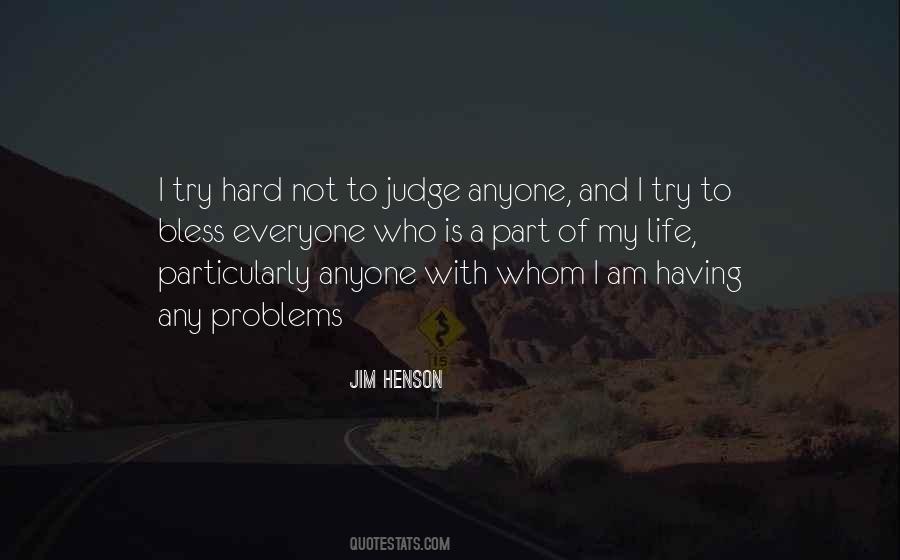 Judge Life Quotes #404693