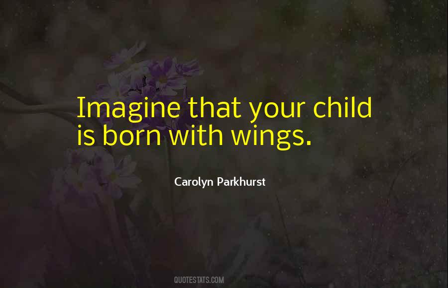 You Were Born With Wings Quotes #1483960