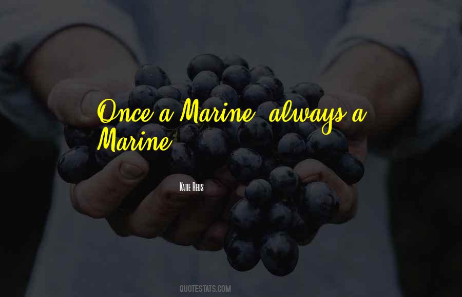 Once A Marine Always A Marine Quotes #725016