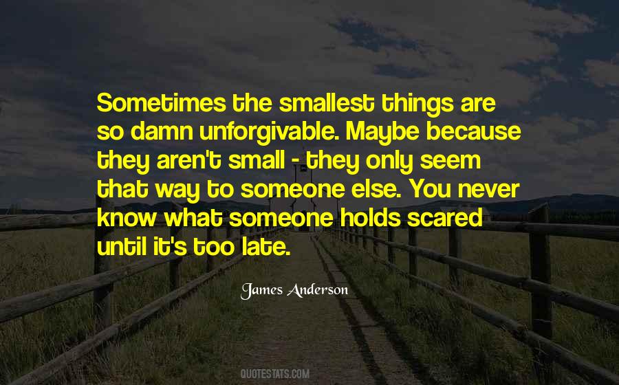 Never Know Someone Quotes #1658270