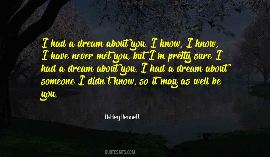 Never Know Someone Quotes #759684