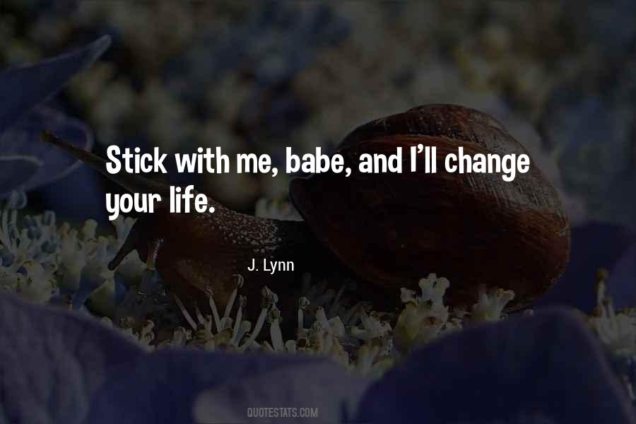 Stick With Me Quotes #1329303