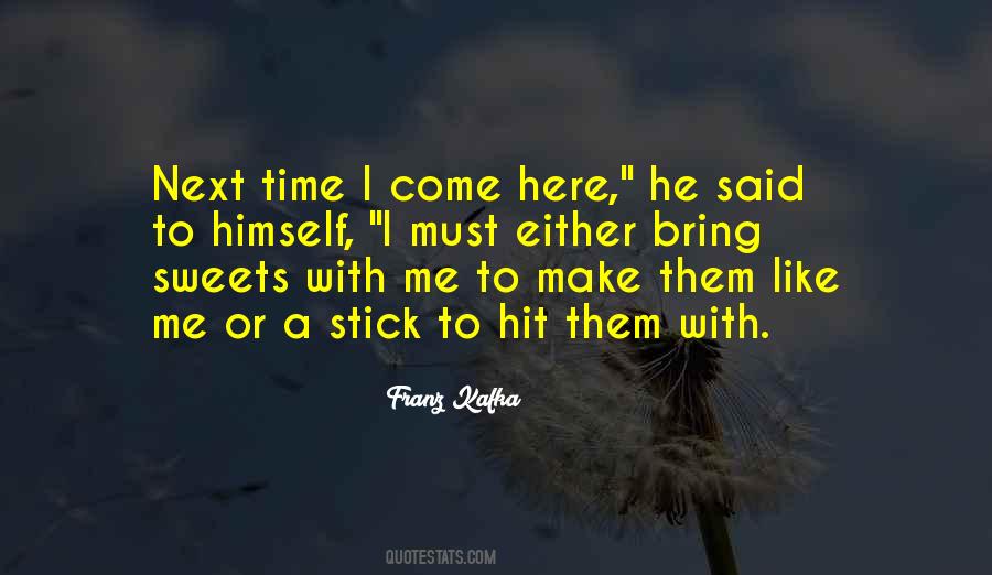 Stick With Me Quotes #1545214