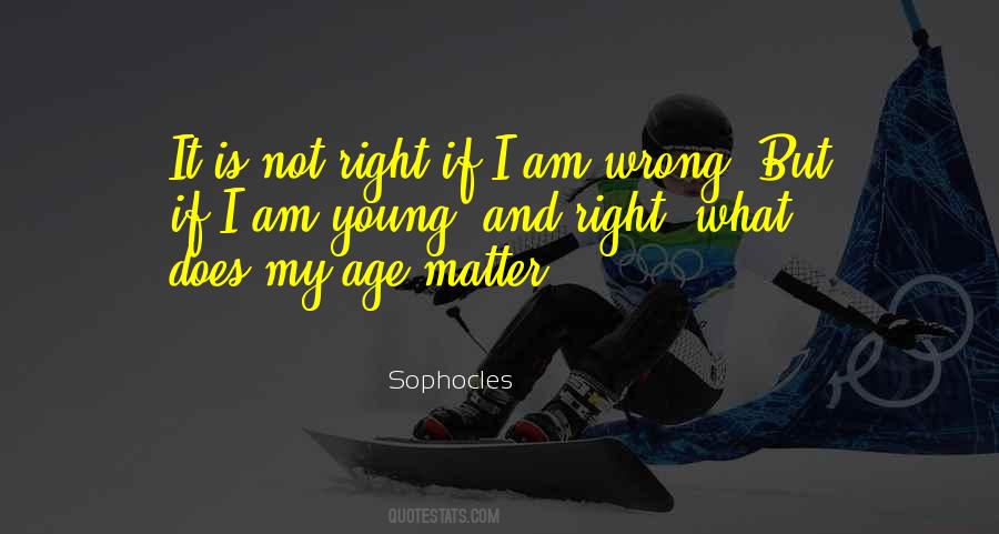 If I Am Right Quotes #150774