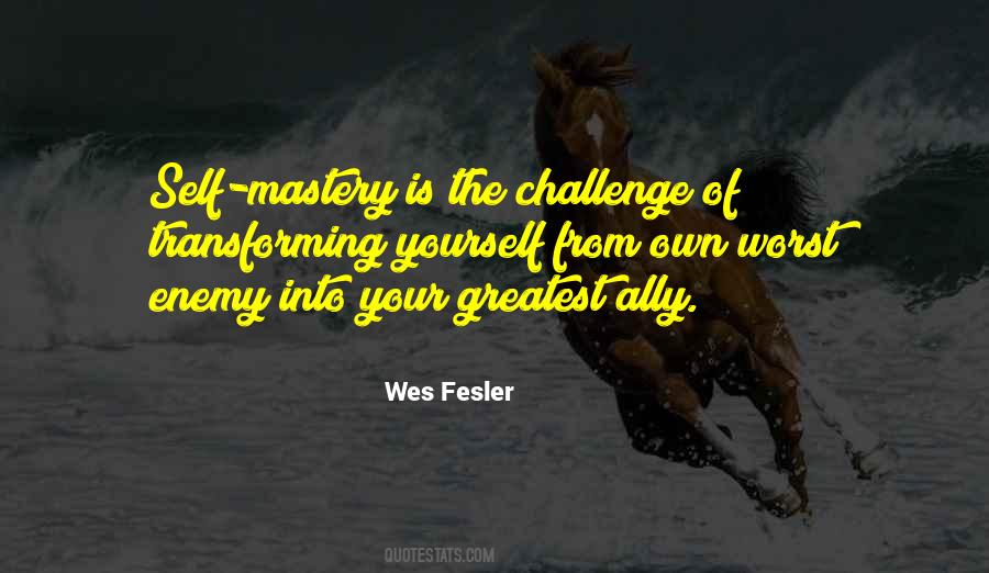 Your Own Worst Enemy Quotes #781539