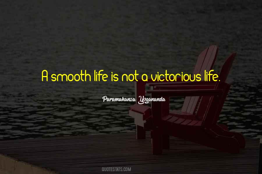 Life Is Smooth Quotes #329155