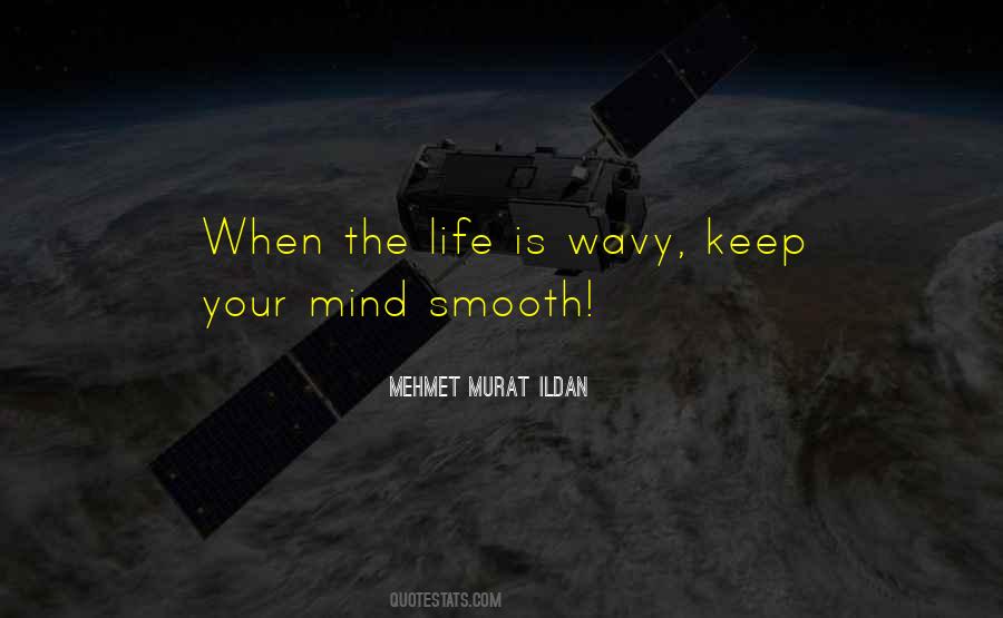 Life Is Smooth Quotes #468533