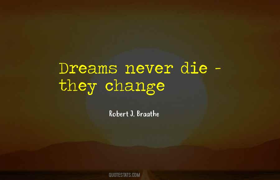 Never Let Your Dreams Die Quotes #1450679