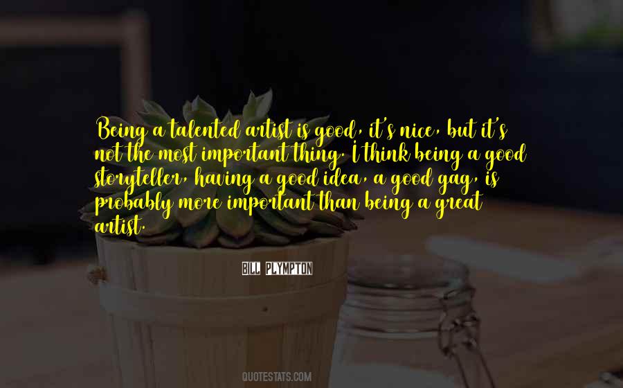 Nice To Be Important Quotes #1789746