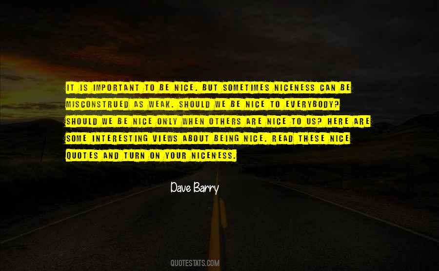 Nice To Be Important Quotes #80906