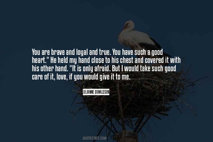 You Have A Good Heart Quotes #1124821