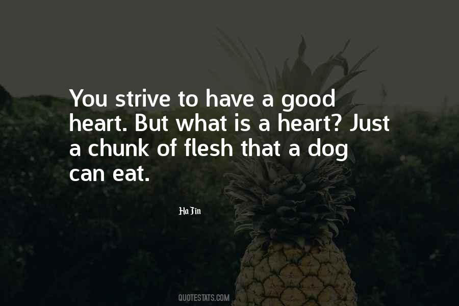 You Have A Good Heart Quotes #138183