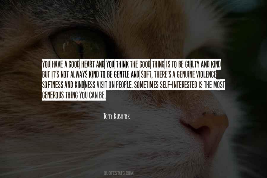 You Have A Good Heart Quotes #1414809