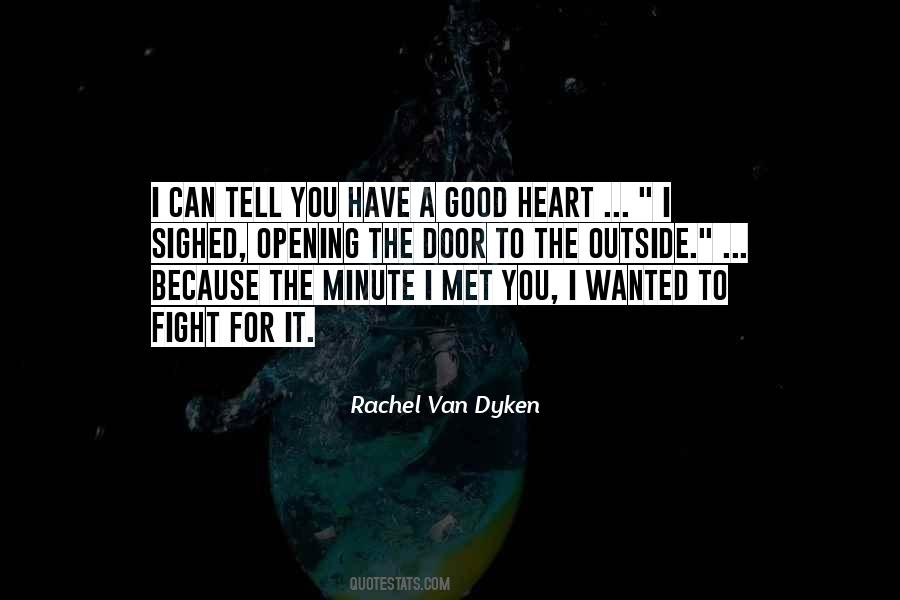 You Have A Good Heart Quotes #29281