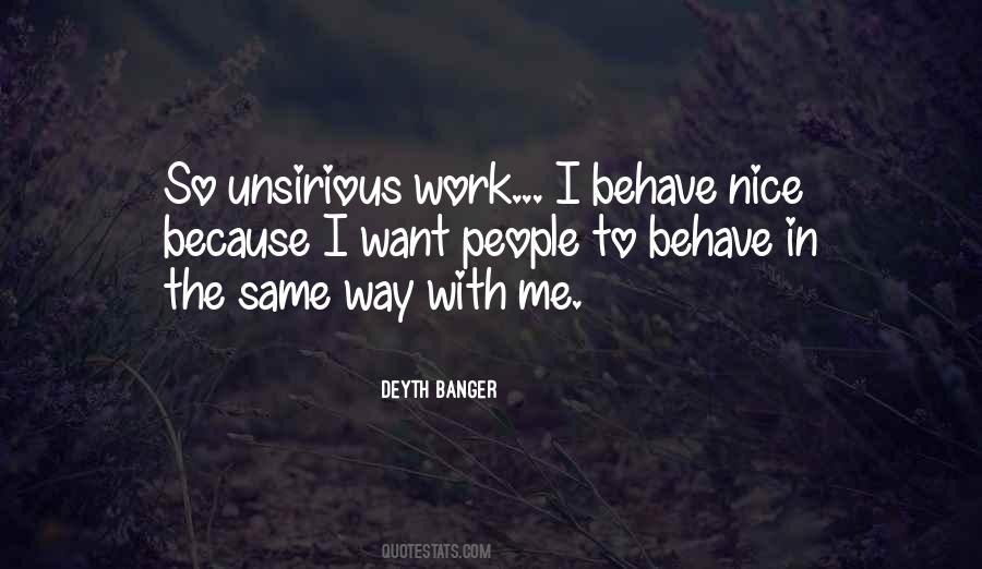 Behave The Same Way Quotes #1221508