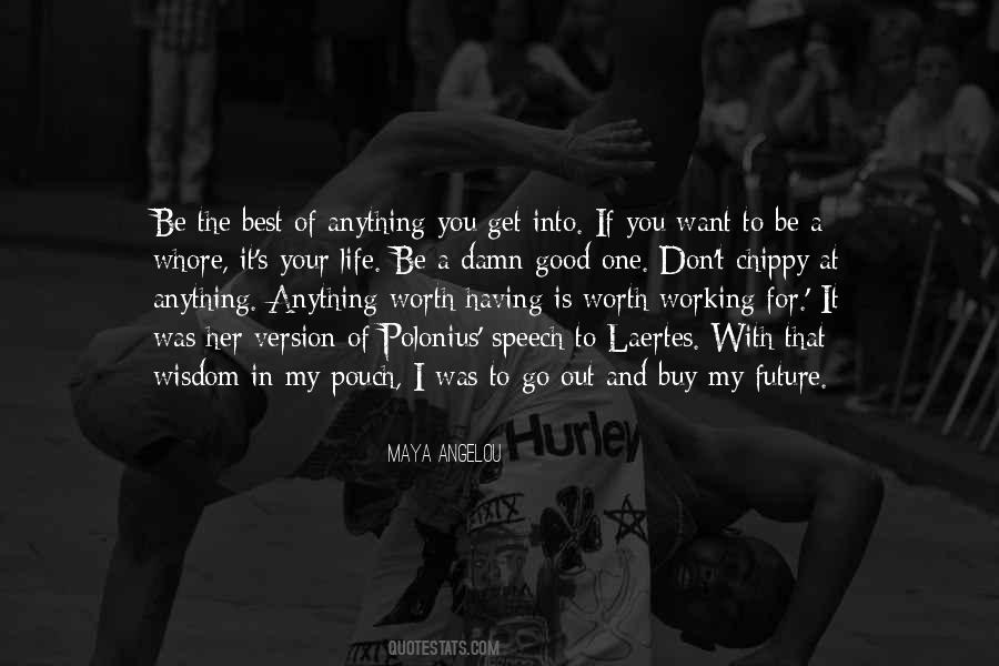 If You Want To Be The Best Quotes #1300831