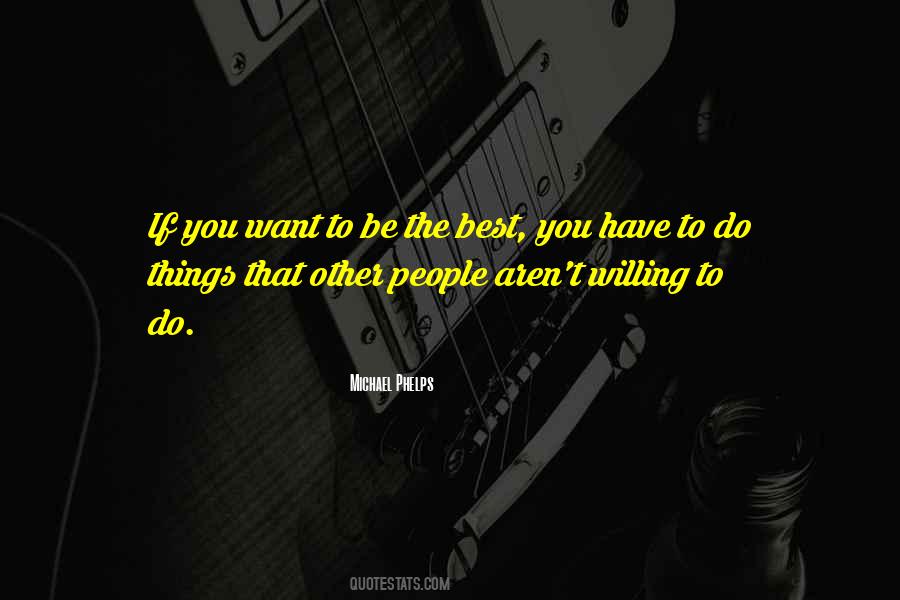 If You Want To Be The Best Quotes #1706490