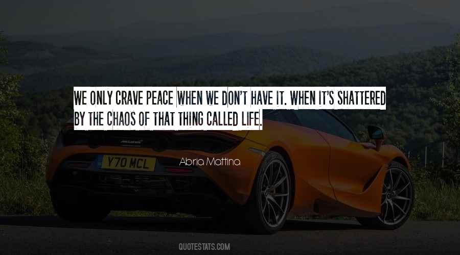 Crave Peace Quotes #557411
