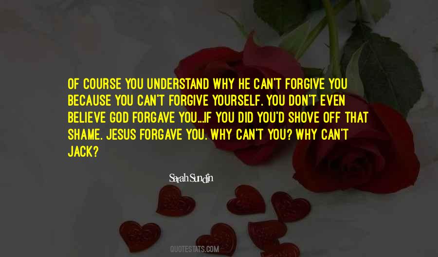You Can Forgive Yourself Quotes #1386972