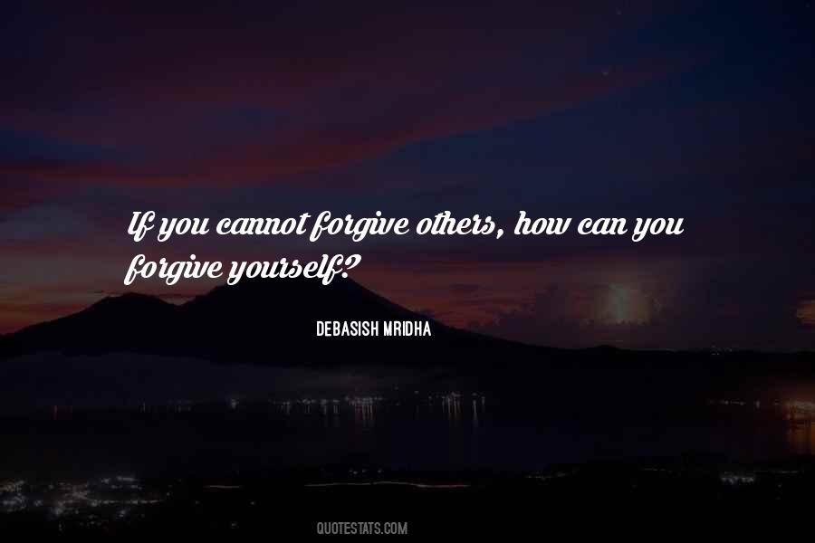 You Can Forgive Yourself Quotes #478899