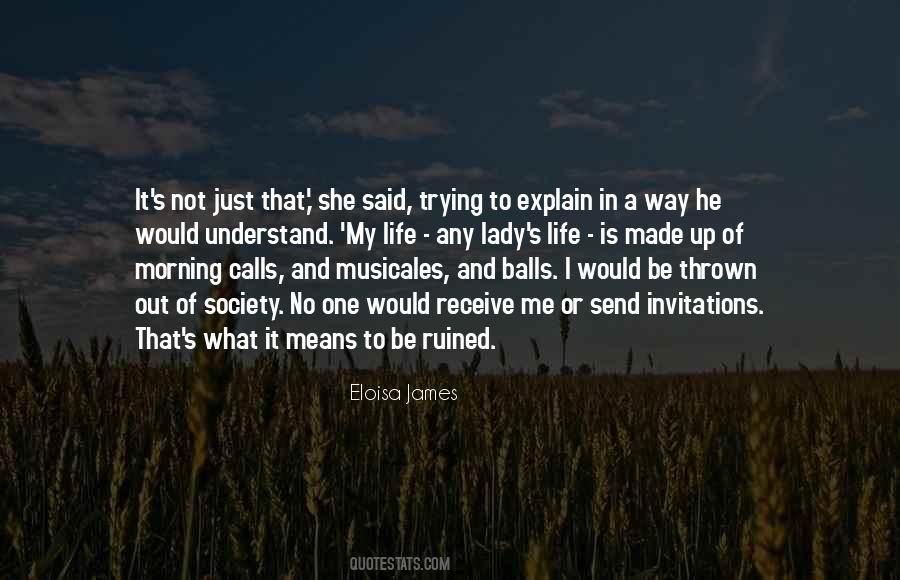 Quotes About Trying To Explain #1069952