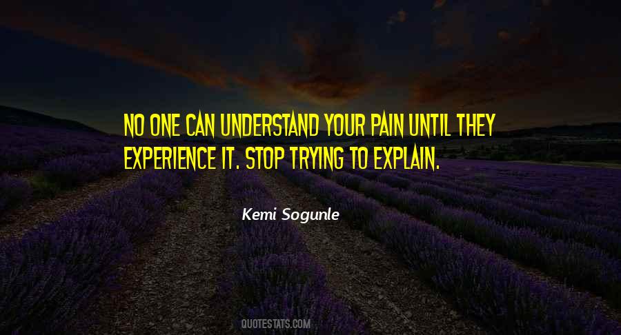 Quotes About Trying To Explain #178471