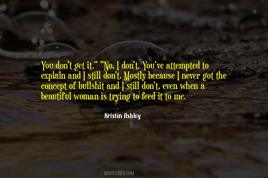 Quotes About Trying To Explain #8197