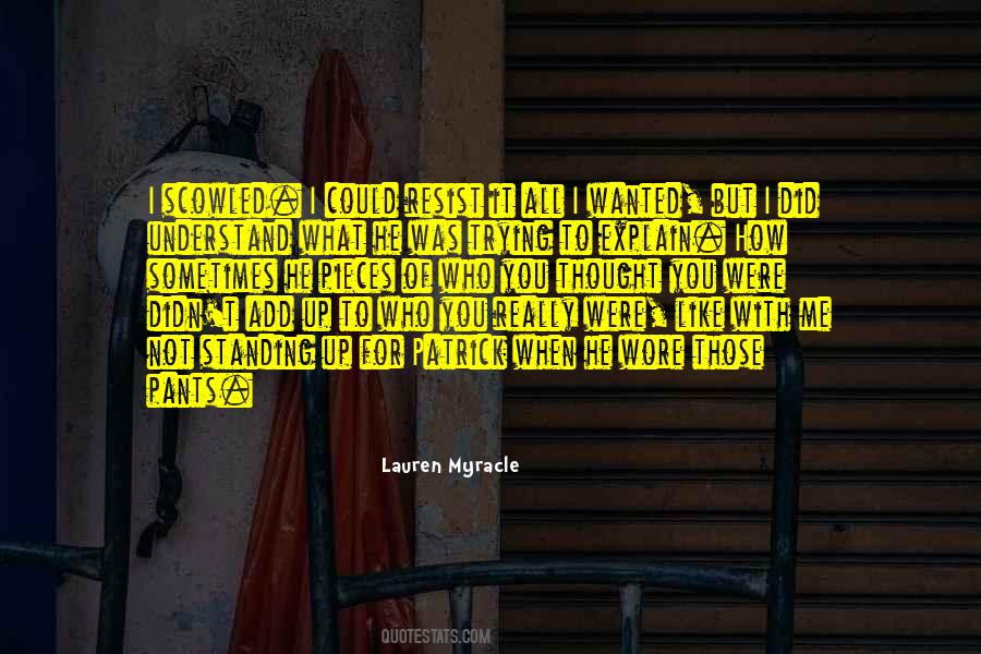 Quotes About Trying To Explain #928959