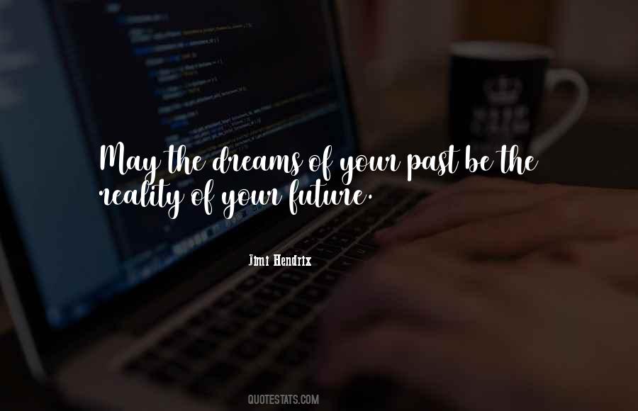 The Past The Future Quotes #1407