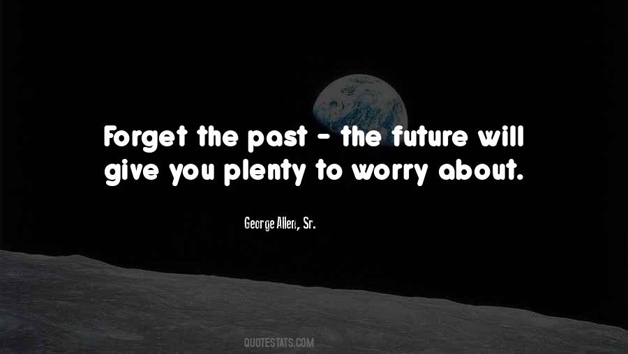 The Past The Future Quotes #1531889