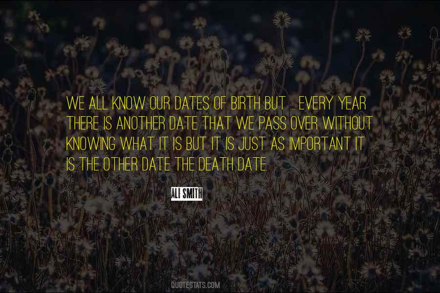 Dates Are Important Quotes #491639