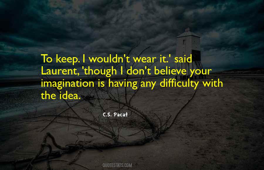 Keep Your Imagination Quotes #889267