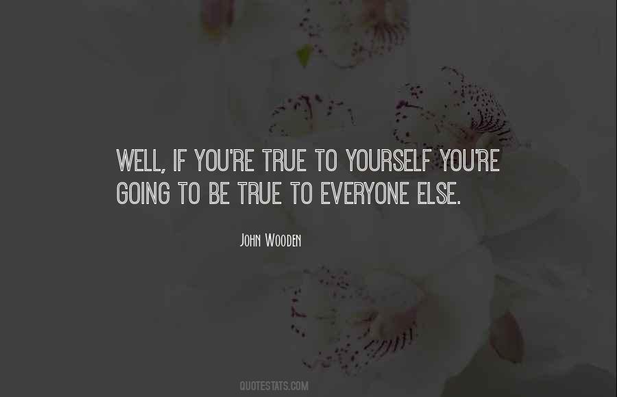 To Be True To Yourself Quotes #900