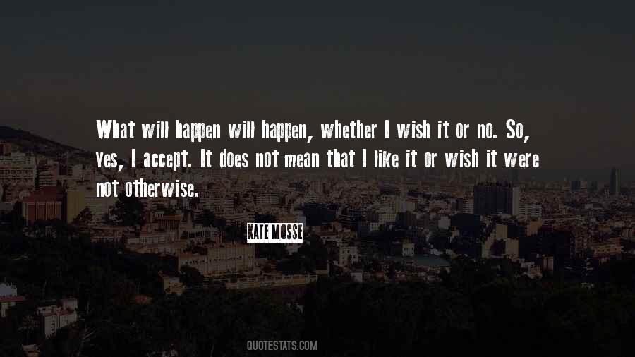 Accept It Or Not Quotes #250862