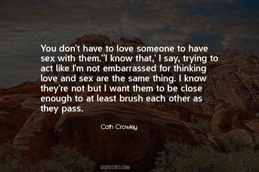Love Not Sex Quotes #211907