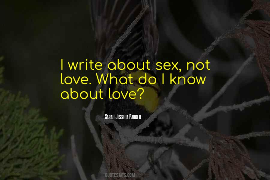 Love Not Sex Quotes #402576