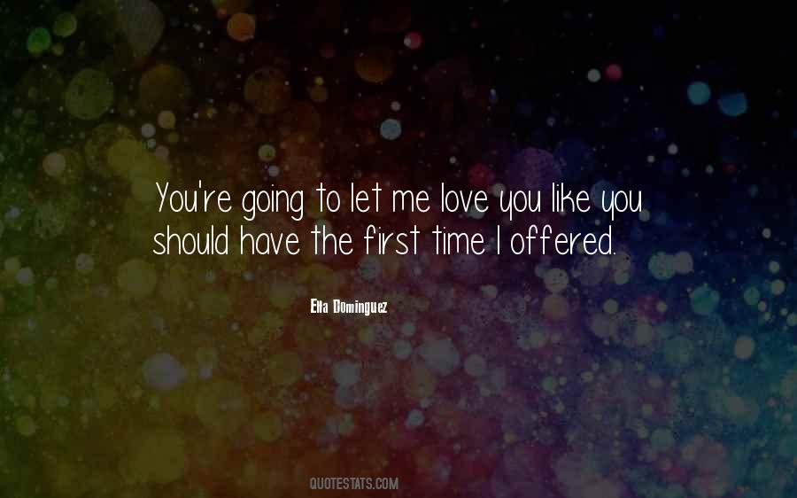 Let Me Love Quotes #1098907