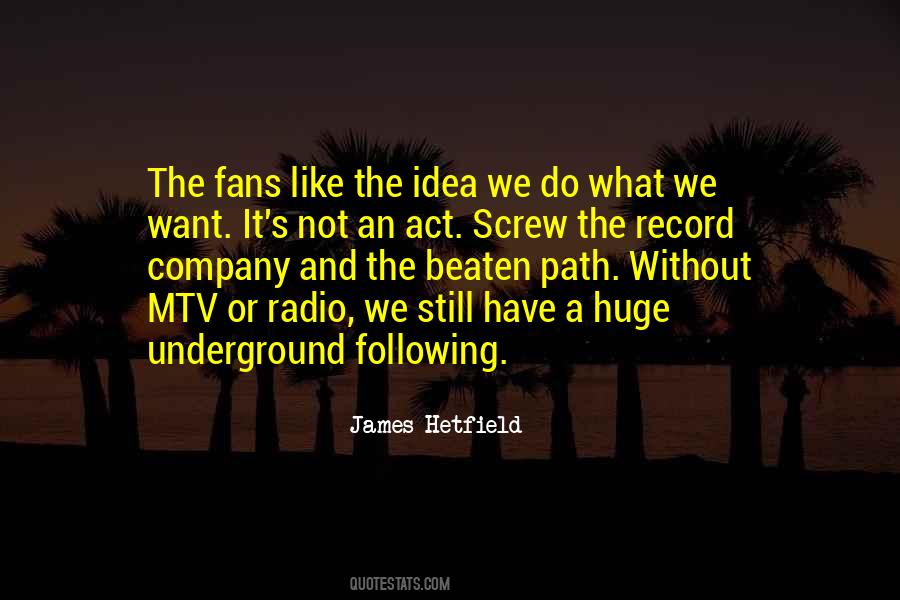 We Do What We Want Quotes #626087