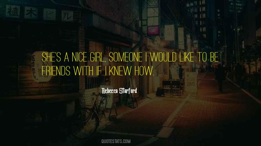 Quotes About Friendship Nice #1462444
