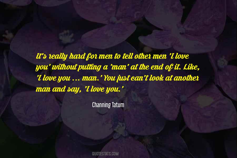 Love Another Man Quotes #21279