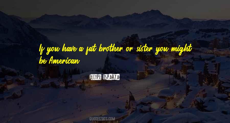 Sister Or Brother Quotes #995300