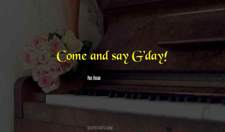G'day Quotes #1031757