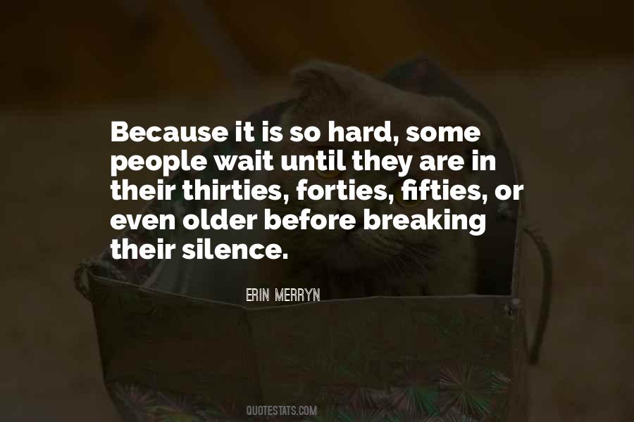 Speak In Silence Quotes #1348231