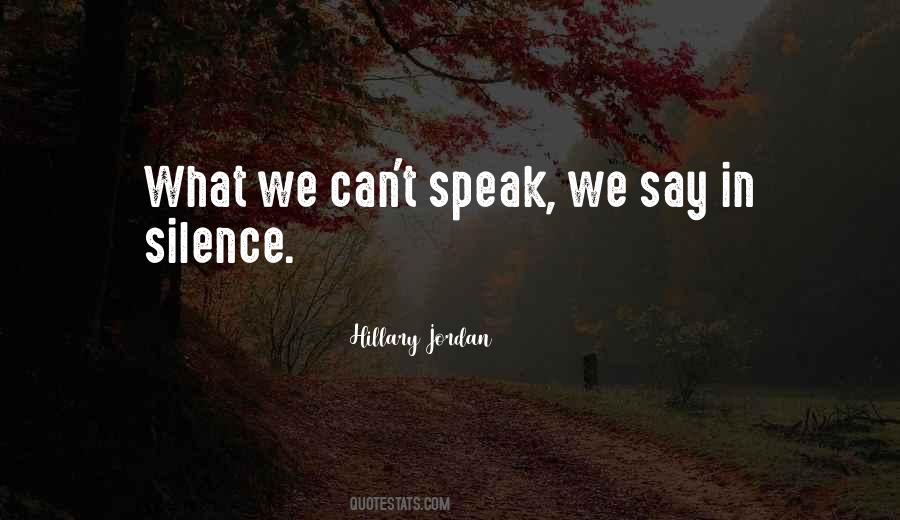 Speak In Silence Quotes #358977