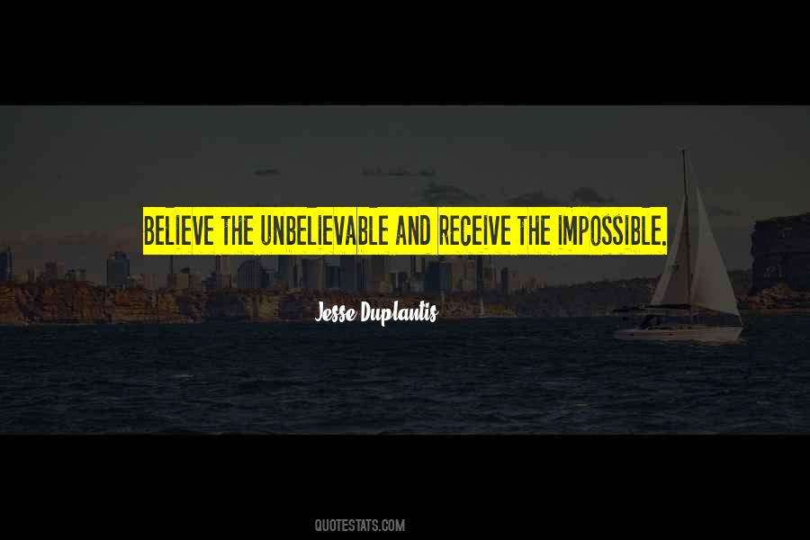 Believe The Impossible Quotes #156345