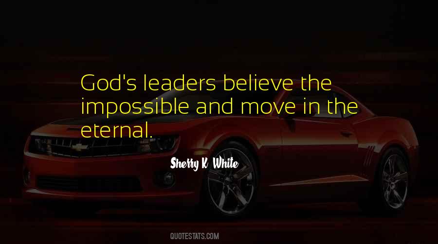 Believe The Impossible Quotes #1805095