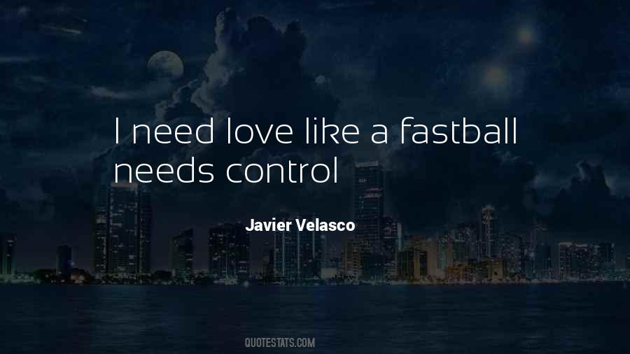 Needs Love Quotes #575404