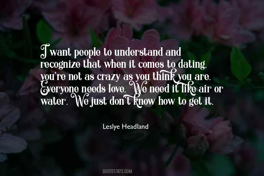 Needs Love Quotes #750908