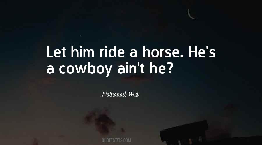 Horse Cowboy Quotes #358811