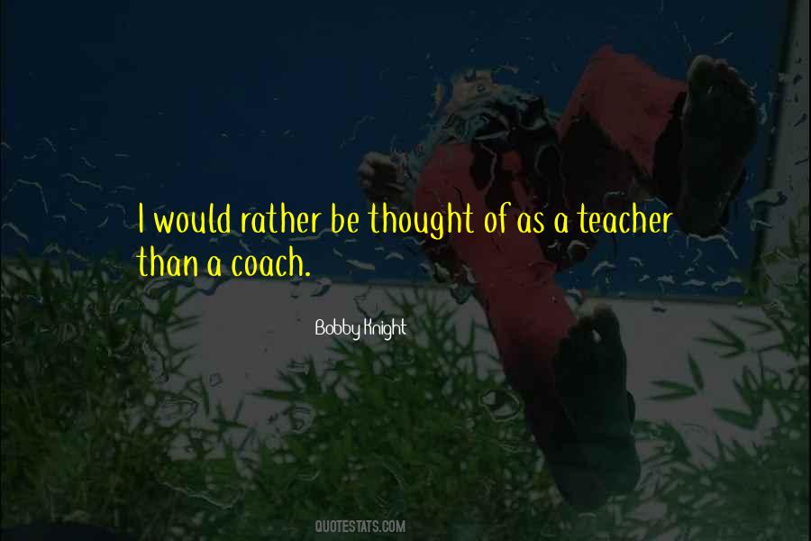 Be A Coach Quotes #168537